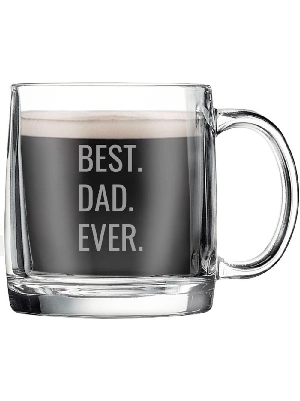 Personalized Best Dad Ever Mug - Laser Engraved 12.5 oz Clear Coffee Tea Cup